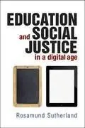 Education And Social Justice In a Digital Age.