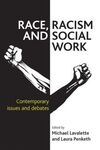 RACE, RACISM AND SOCIAL WORK. CONTEMPORARY ISSUES AND DEBATES