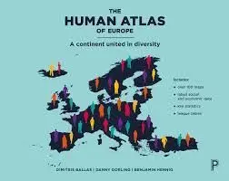 The Human Atlas Of Europe. A Continent United In Diversity