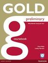 GOLD PRELIMINARY COURSEBOOK WITH CD-ROM (AGT- N/E = 9781292124933)