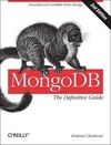 MONGODB: THE DEFINITIVE GUIDE