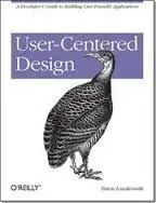 User-Centered Design: a Developer's Guide To Building User-Friendly Applications