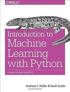 Introduction To Machine Learning With Python: a Guide For Data Scientists