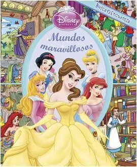 Look And Find Cascade. Princesas Mundos Maravillosos