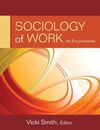 SOCIOLOGY OF WORK AN ENCYCLOPEDIA (2 VOLS.)