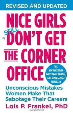 Nice Girls Dont Get The Corner Office