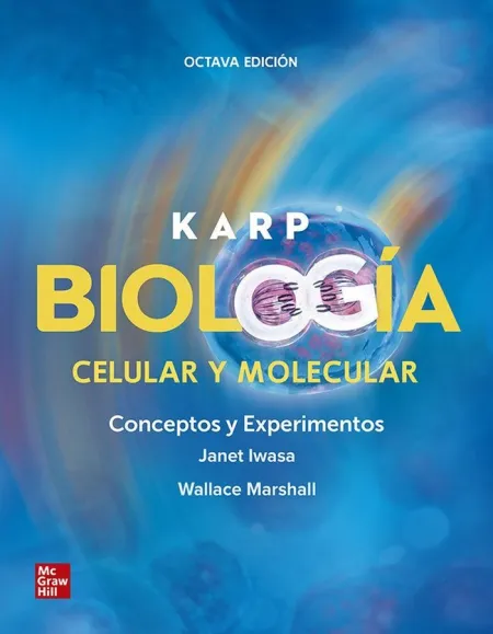 Karp Biologia Celular y Molecular Conceptos y Experimentos. 8ª Ed.