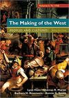 THE MAKING OF THE WEST, VOLUME 1: TO 1750: PEOPLE AND CULTURES