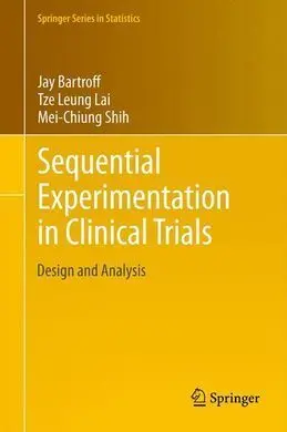 Sequential Experimentation In Clinical Trials: Design And Analysis