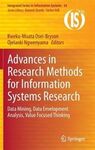 ADVANCES IN RESEARCH METHODS FOR INFORMATION SYSTEMS RESEARCH: DATA MINING, DATA ENVELOPMENT ANALYSIS, VALUE FOCUSED THINKING