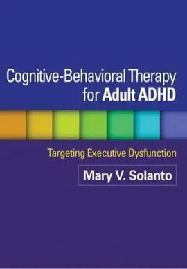 Cognitive-Behavioral Therapy For Adult Adhd