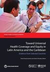 TOWARD UNIVERSAL HEALTH COVERAGE AND EQUITY IN LATIN AMERICA AND THE CARIBBEAN