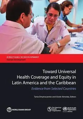 Toward Universal Health Coverage And Equity In Latin America And The Caribbean