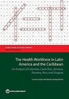 THE HEALTH WORKFORCE IN LATIN AMERICA AND THE CARIBBEAN