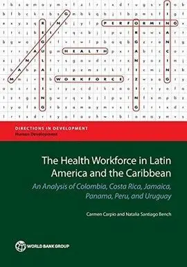 The Health Workforce In Latin America And The Caribbean
