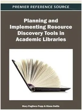 Planning And Implementing Resource Discovery Tools In Academic Libraries