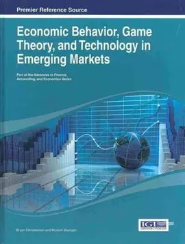 Economic Behavior, Game Theory, And Technology In Emerging Markets