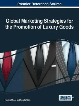 Global Marketing Strategies For The Promotion Of Luxury Goods