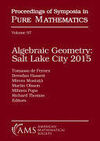 ALGEBRAIC GEOMETRY. SALT LAKE CITY 2015 PARTS 1 AND 2