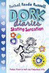 DORK DIARIES. 4: SKATING SENSATION