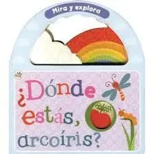 ¿Dónde estas. Arcoiris? Mira y Explora