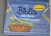 Mi Biblia para Llevar. Historias para Siempre