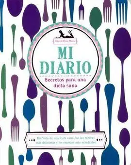 Mi Diario. Secretos para una Dieta Sana