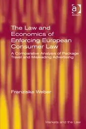 The Law And Economics Of Enforcing European Consumer Law