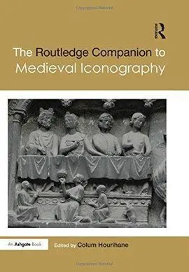 The Routledge Companion To Medieval Iconography