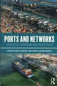 Ports And Networks: Strategies, Operations And Perspectives