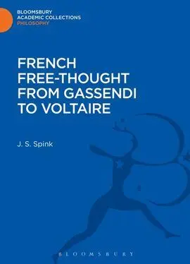 French Free-Thought From Gasssendi To Voltaire