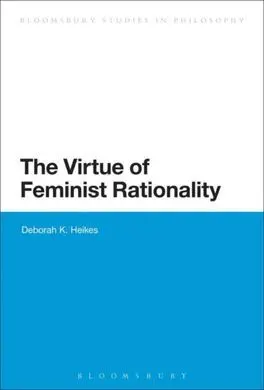 The Virtue Of Feminist Rationality
