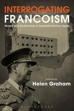 Interrogating Francoism