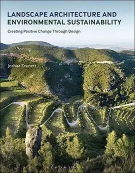 Landscape Architecture And Environmental Sustainability: Creating Positive Chang