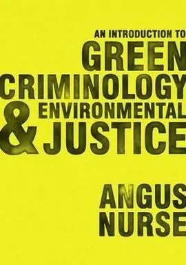 An Introduction To Green Criminology And Environmental Justice