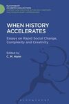 WHEN HISTORY ACCELERATES