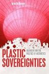 PLASTIC SOVEREIGNTIES