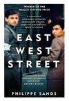 EAST WEST STREET : ON THE ORIGINS OF GENOCIDE AND CRIMES AGAINST HUMANITY