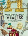 VIAJES - LIBRO ARTISTICO PARA COLOREAR
