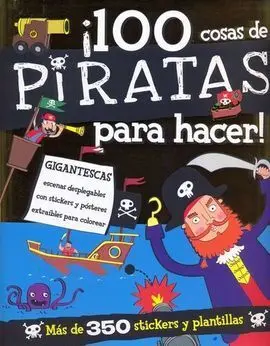 ¡100 Cosas de Piratas para Hacer!