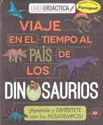 Viaje en el Tiempo Al Pais de los Dinosaurios