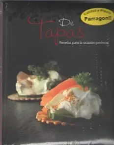 De Tapas. Recetas para la Ocasión Perfecta