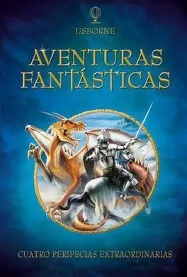 Aventuras Fantásticas. Cuatro Peripecias Alucinantes
