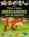 PIEZA A PIEZA. DINOSAURIOS. LIBRO DE PEGATINAS