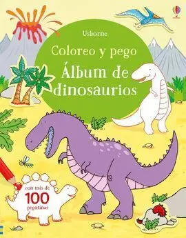 Coloreo y Pego. Álbum de Dinosaurios
