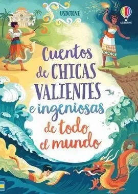 Cuentos Chicas Valientes Ingeniosas Todo