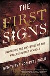 THE FIRST SIGNS: UNLOCKING THE MYSTERIES OF THE WORLD´S OLDEST SYMBOLS