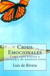 CRISIS EMOCIONALES. COMO SALIR AIROSOS Y REFORZADOS DE NUESTRAS CRISIS