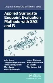 Applied Surrogate Endpoint Evaluation Methods With Sas And R