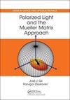 POLARIZED LIGHT AND THE MUELLER MATRIX APPROACH